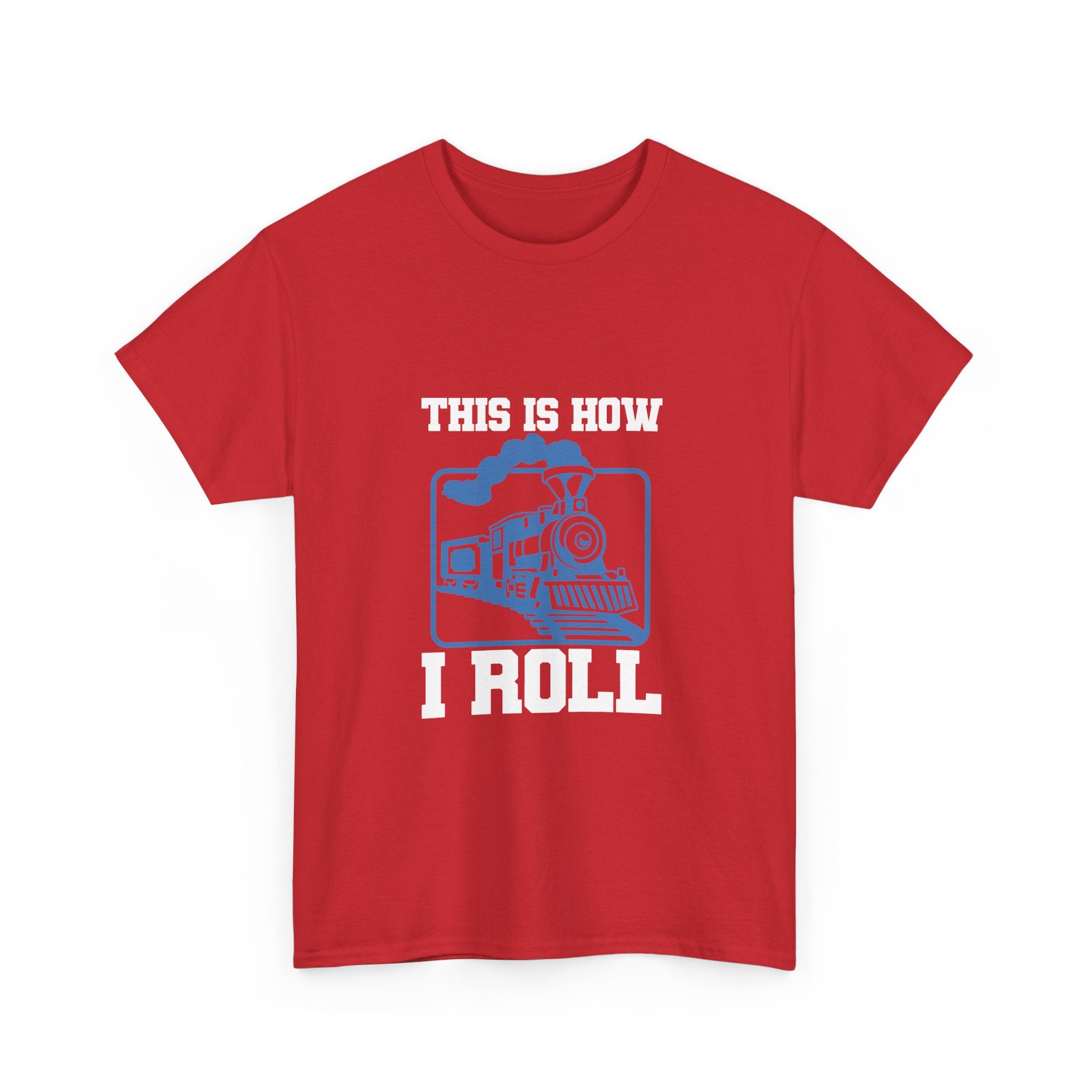 This Is How I Roll - Funny Train Tee Shirt - Gift For Trains Enthusiast - T-Shirt For Train Set Modeller Father Grandad