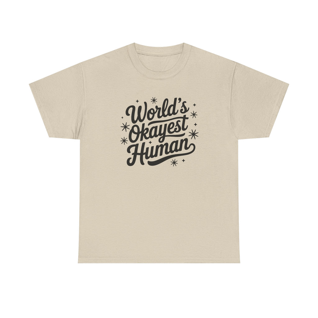 World's Okayest Human T-Shirt - Funny Novelty Tee Shirt Gift ADHD Autism Neuro