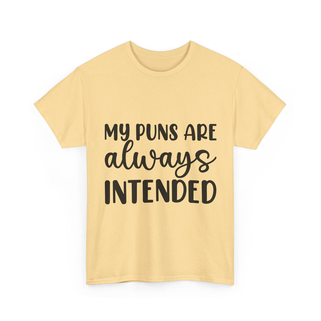 T-Shirt - My Puns Are Always Intended - Funny Pun Lover Rude Adult Tee