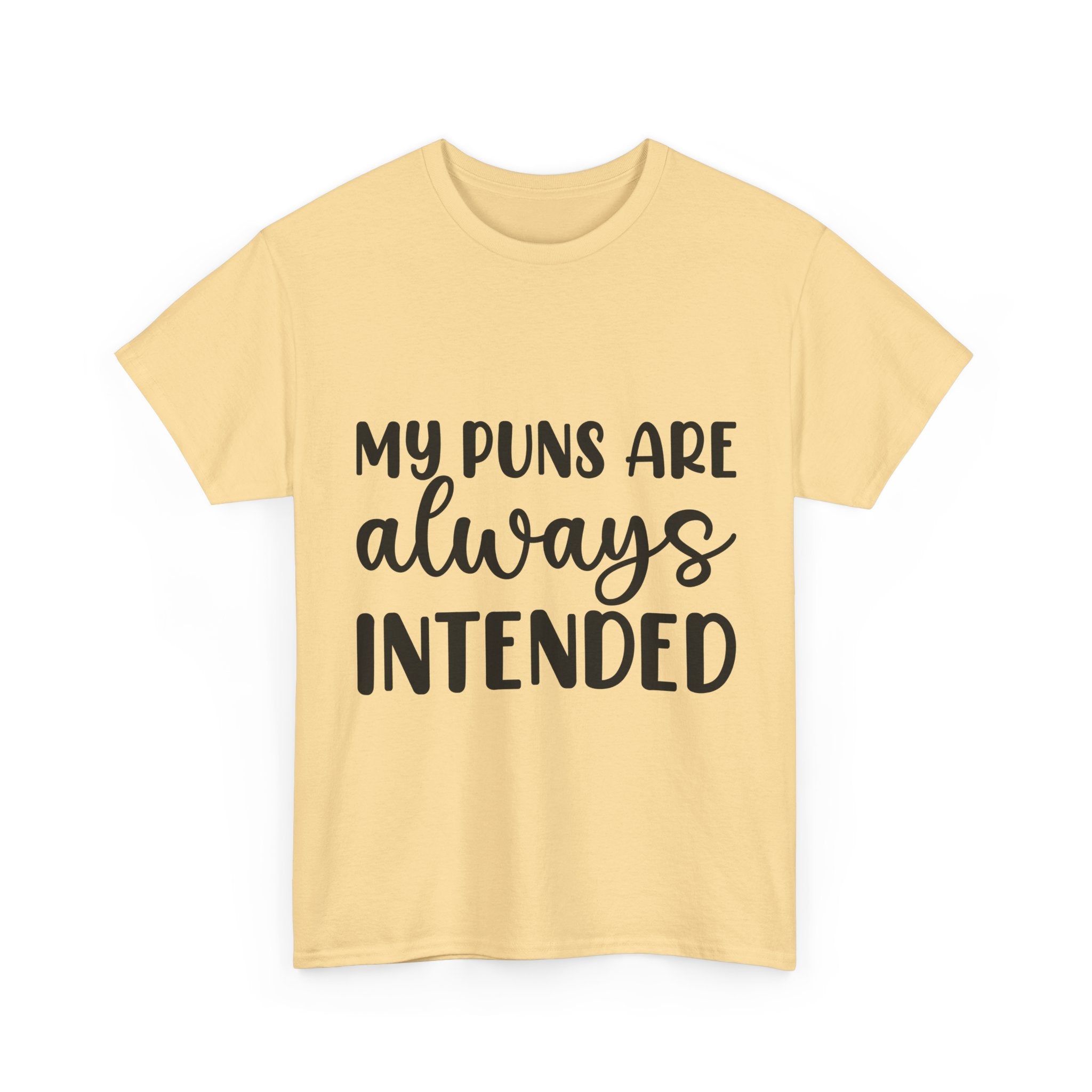 T-Shirt - My Puns Are Always Intended - Funny Pun Lover Rude Adult Tee