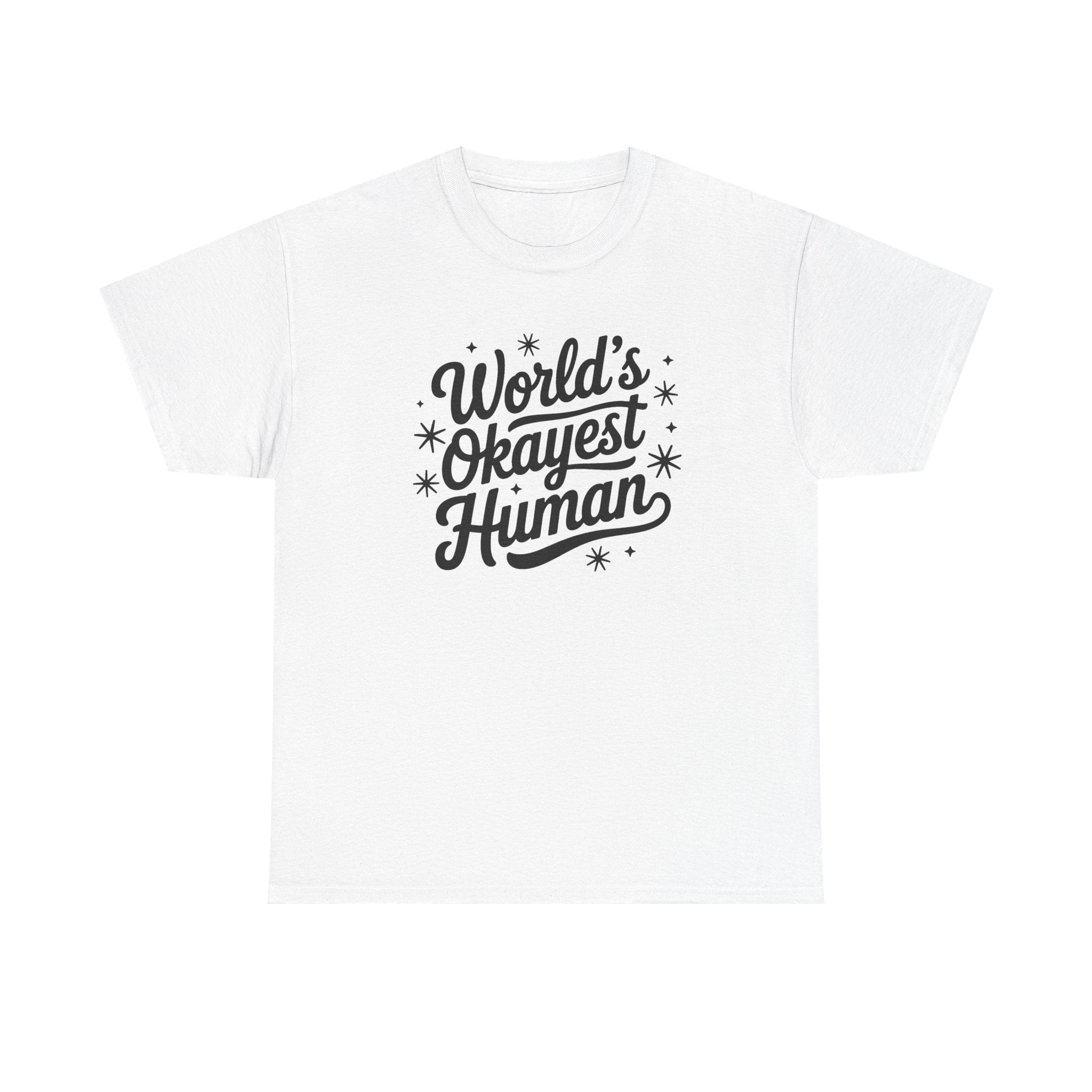 World's Okayest Human T-Shirt - Funny Novelty Tee Shirt Gift ADHD Autism Neuro