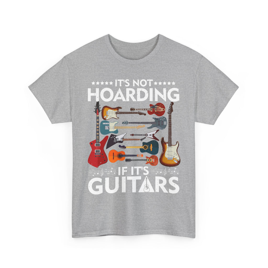 Guitar Lover T-Shirt - It's Not Hoarding If It's Guitars - Guitarist Gift Tee Shirt