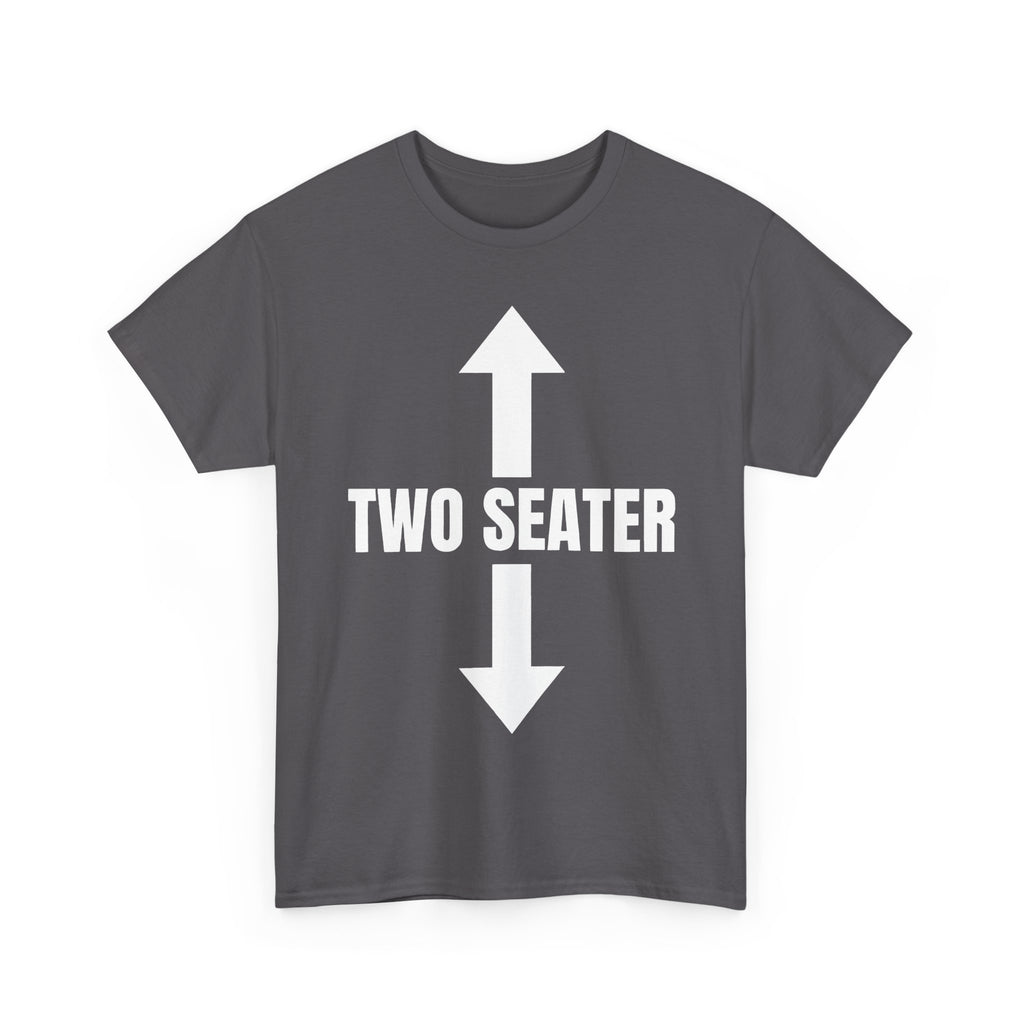 Two Seater T-Shirt - Funny Adult Rude 2 Seat Tee - Offensive Gift