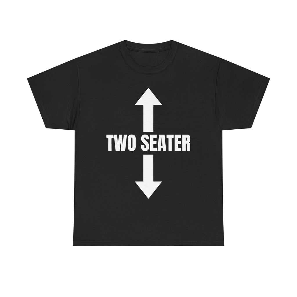 Two Seater T-Shirt - Funny Adult Rude 2 Seat Tee - Offensive Gift