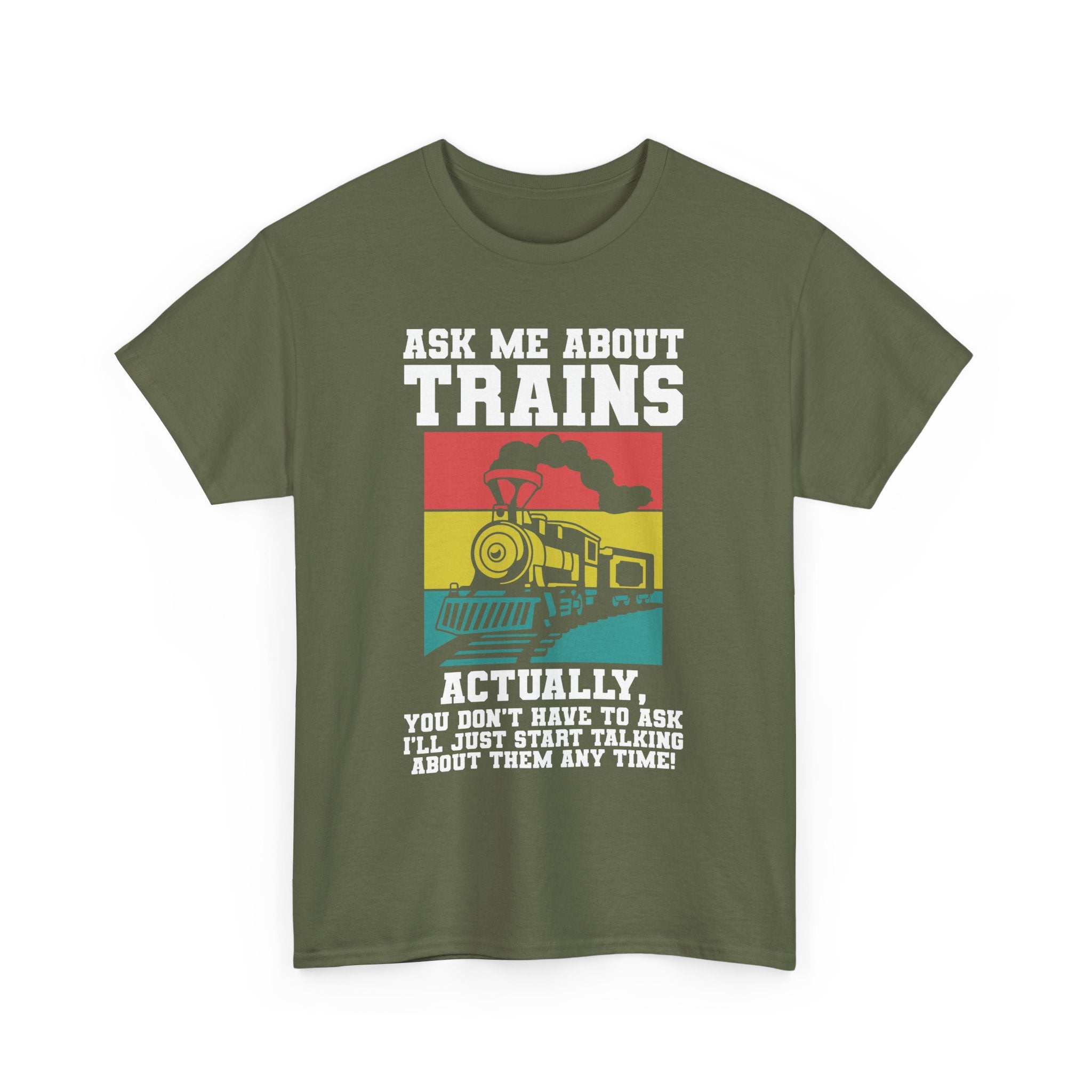 Ask Me About Trains - Funny Train Spotter Tee Shirt - T-Shirt For Train Enthusiast - Model Trains Gift For Dad Grandad