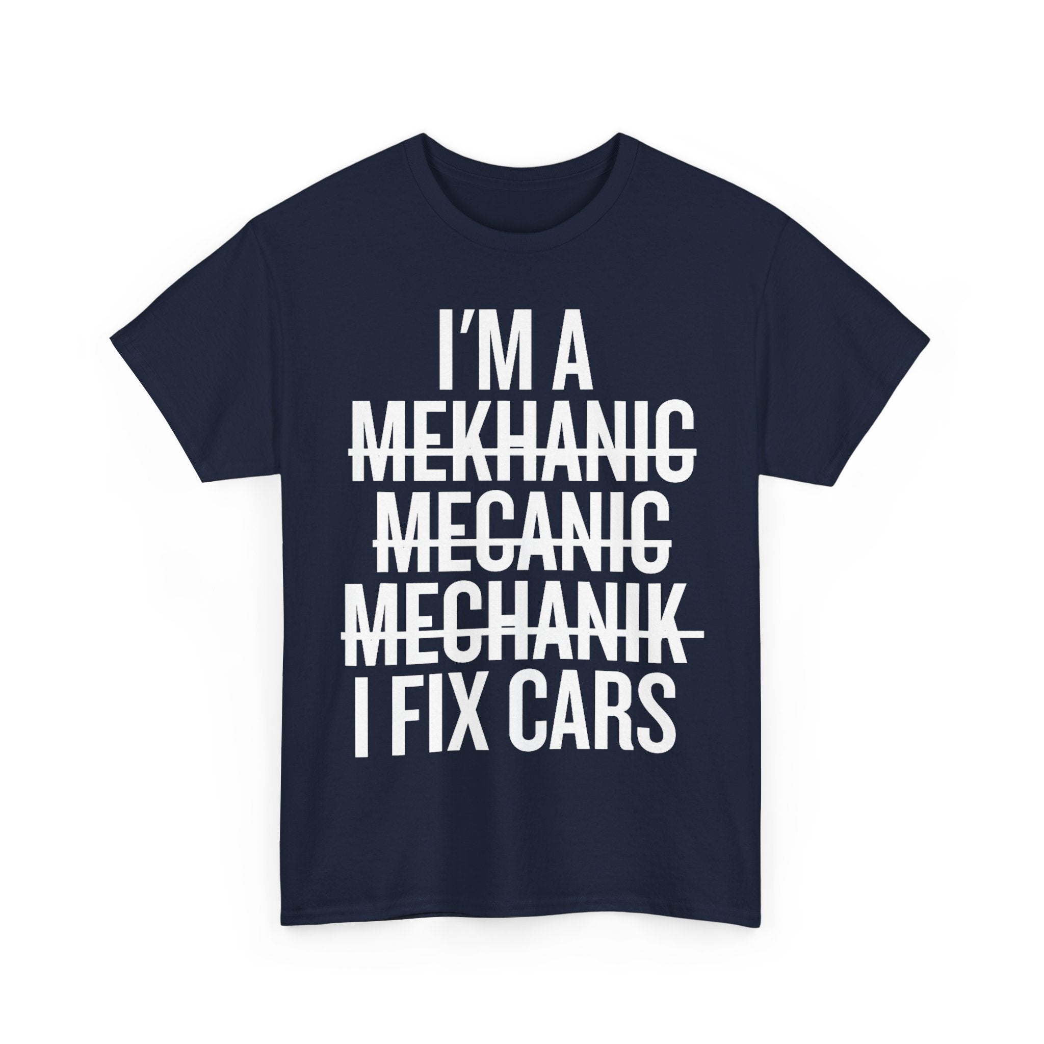 Mechanic T-Shirt - I'm A Mechanic Tee Shirt Funny Gift For Mechanics