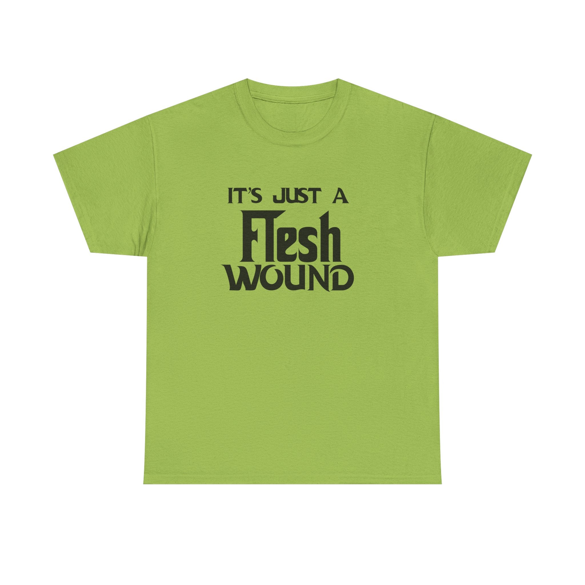 T-Shirt -  Its Just a Flesh Wound - Funny Python Holy Grail Quote Tee Shirt Gift