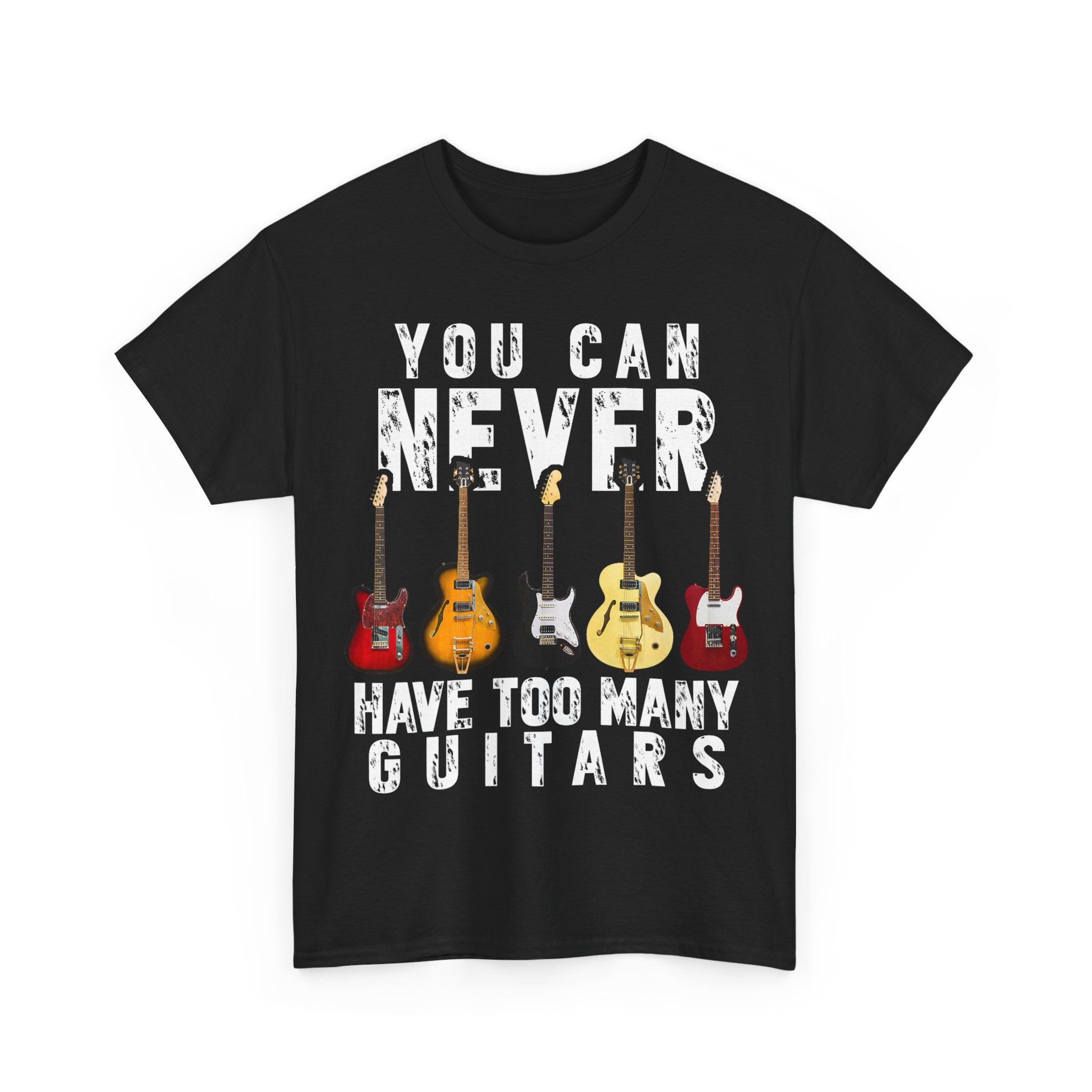 Guitar Lover T-Shirt - You Can Never Have Too Many Guitars - Gift Tee Shirt For Guitarist