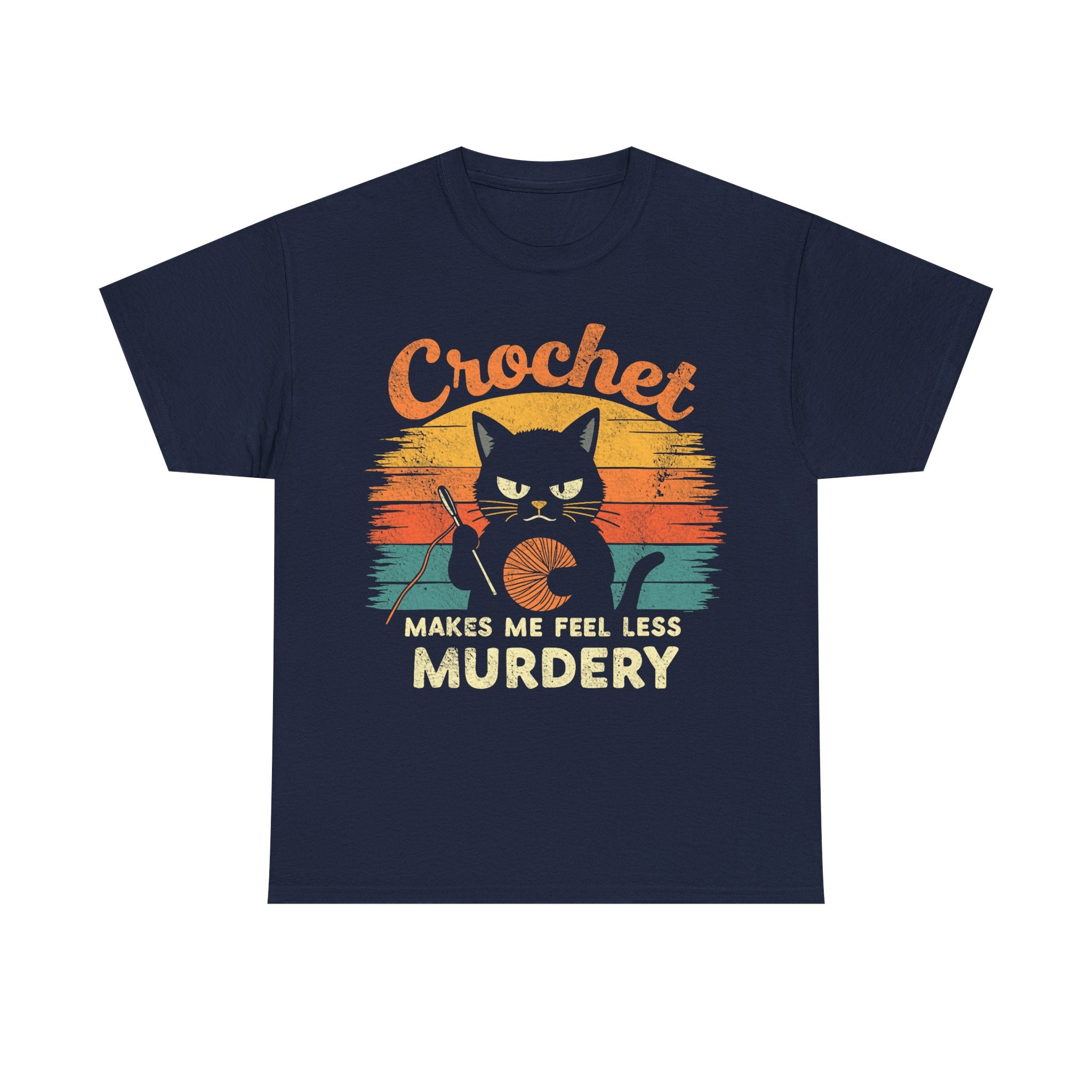 Crochet Makes Me Feel Less Murdery T-Shirt - Funny Tee Shirt Gift For Crochet Lovers