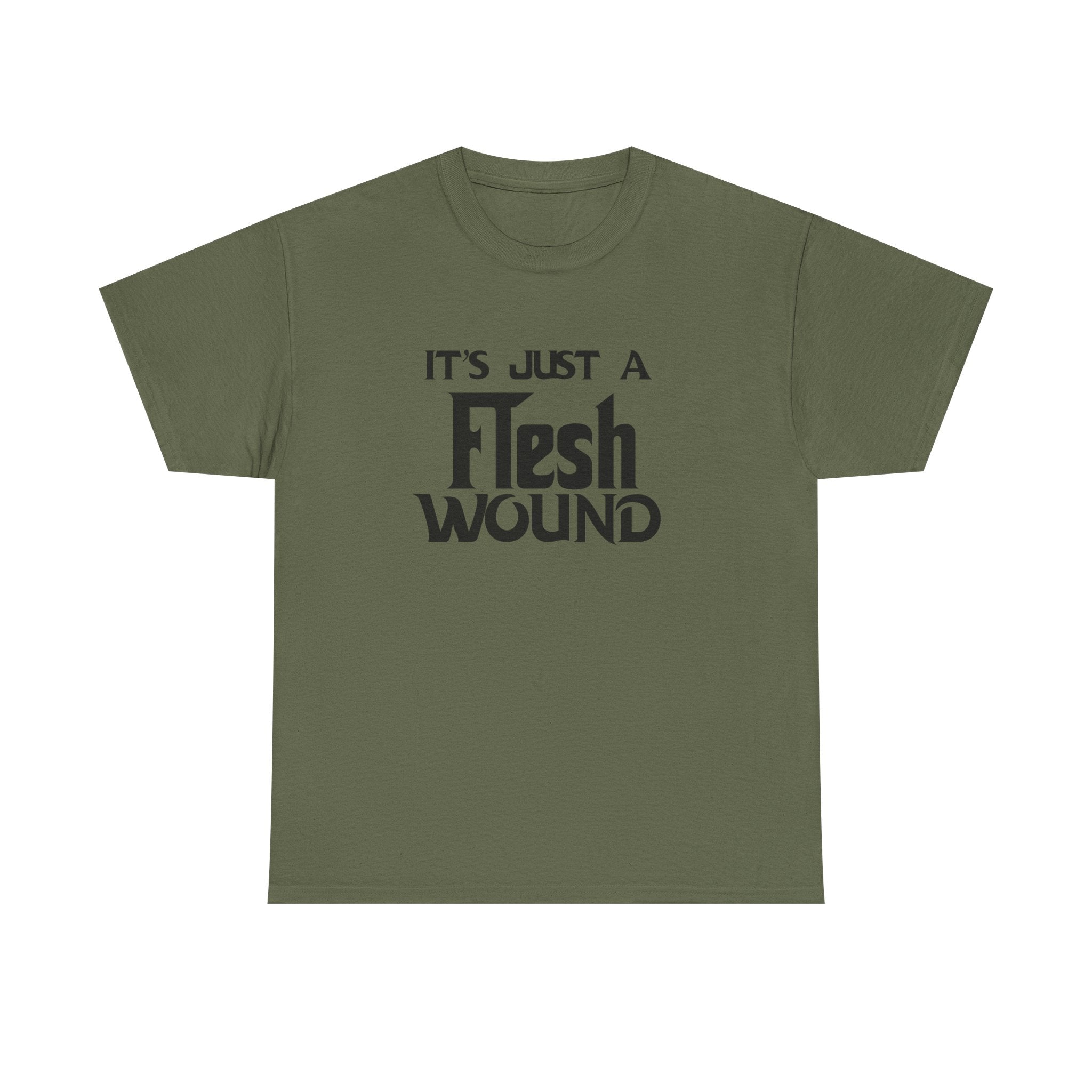 T-Shirt -  Its Just a Flesh Wound - Funny Python Holy Grail Quote Tee Shirt Gift