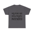 T-Shirt - My Puns Are Always Intended - Funny Pun Lover Rude Adult Tee