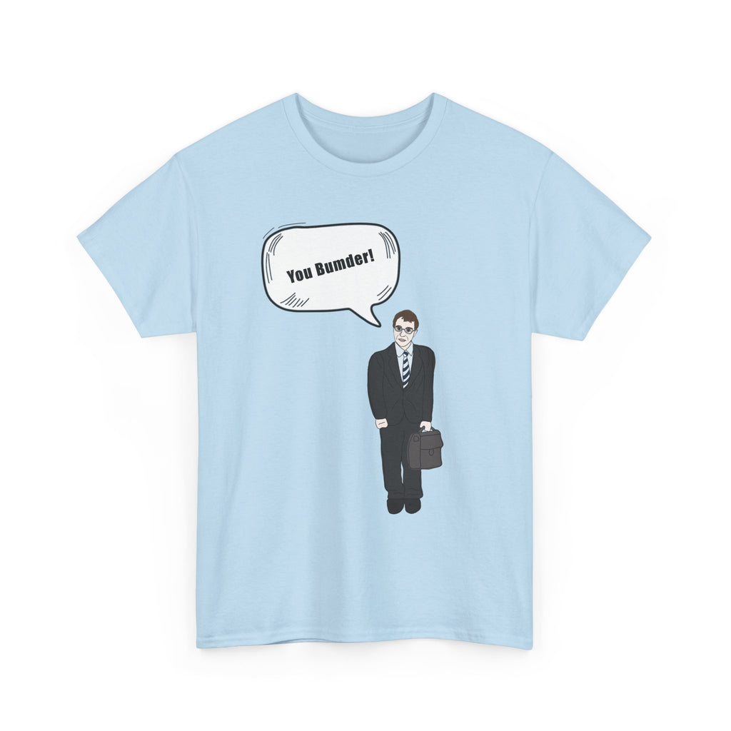 You Bumder - Inbetweeners Will Funny T-Shirt - Rude Inbetweener Gift Tee Shirt