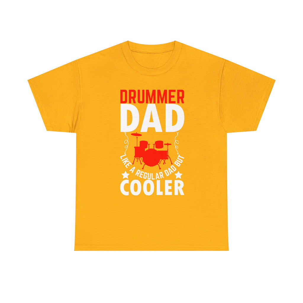 Drummer Dad T-Shirt - Like a Regular Dad but Cooler - Drum Tee Shirt for Father’s Day Birthday
