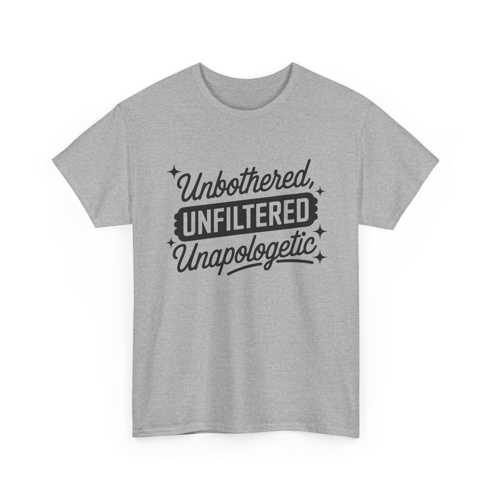 Unbothered Unfiltered Unapologetic - Funny T-Shirt - Neuro ADHD Autism Gift Tee Shirt
