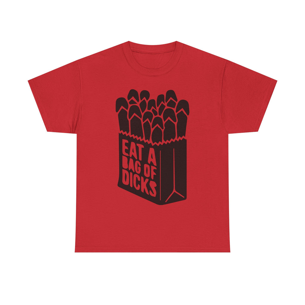 T-Shirt - Eat a Bag of Dicks - Funny Adult Rude Graphic Tee - Gift