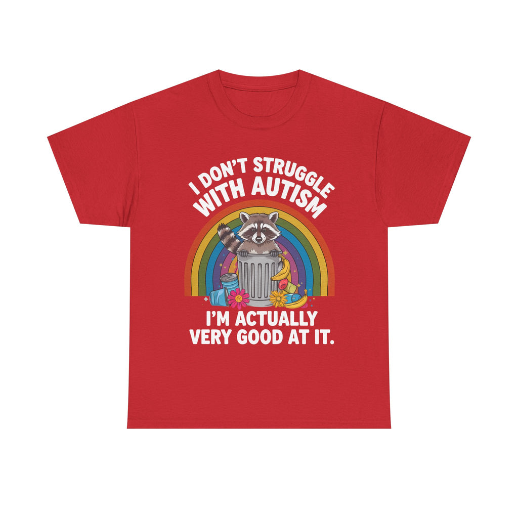 Autism Pride T‑Shirt - I Don’t Struggle With Autism, I’m Actually Very Good At It-  Funny Neurodiverse Tee Shirt