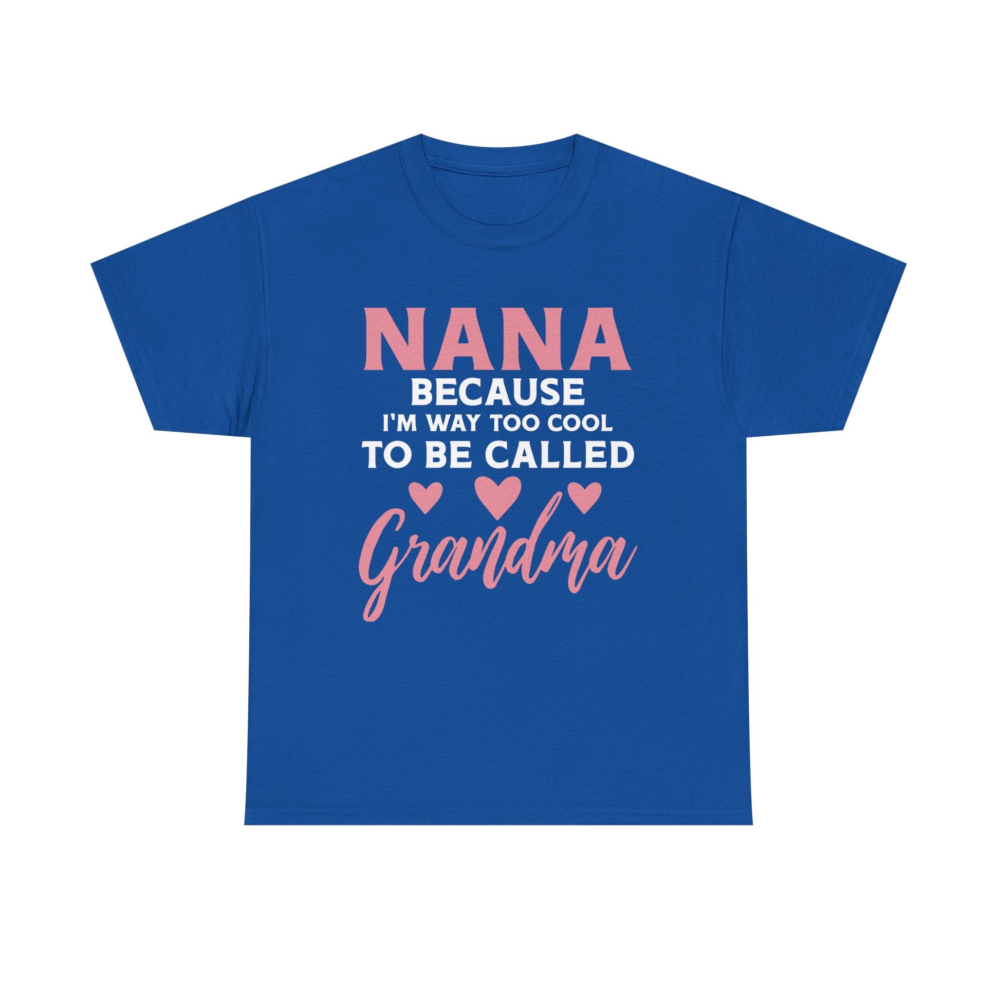 They Call Me Nana Because Too Cool To Be Grandma Tee Shirt - Funny T-Shirt Gift For Grandmother Nanna - NEW