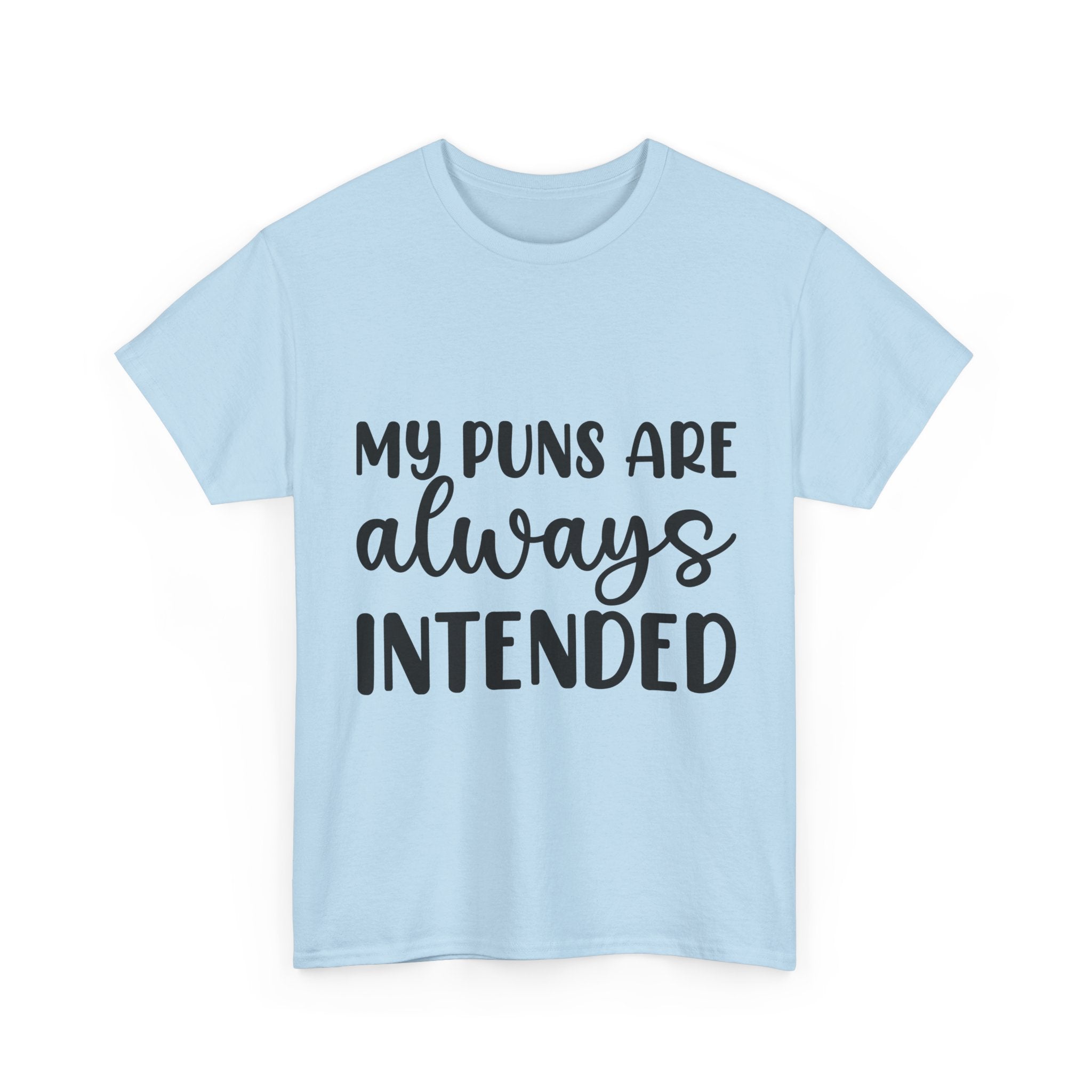 T-Shirt - My Puns Are Always Intended - Funny Pun Lover Rude Adult Tee
