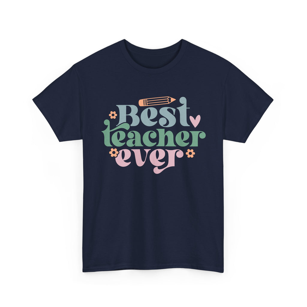 Best Teacher Ever Tee Shirt - T-Shirt Gift - Present For Teachers - NEW