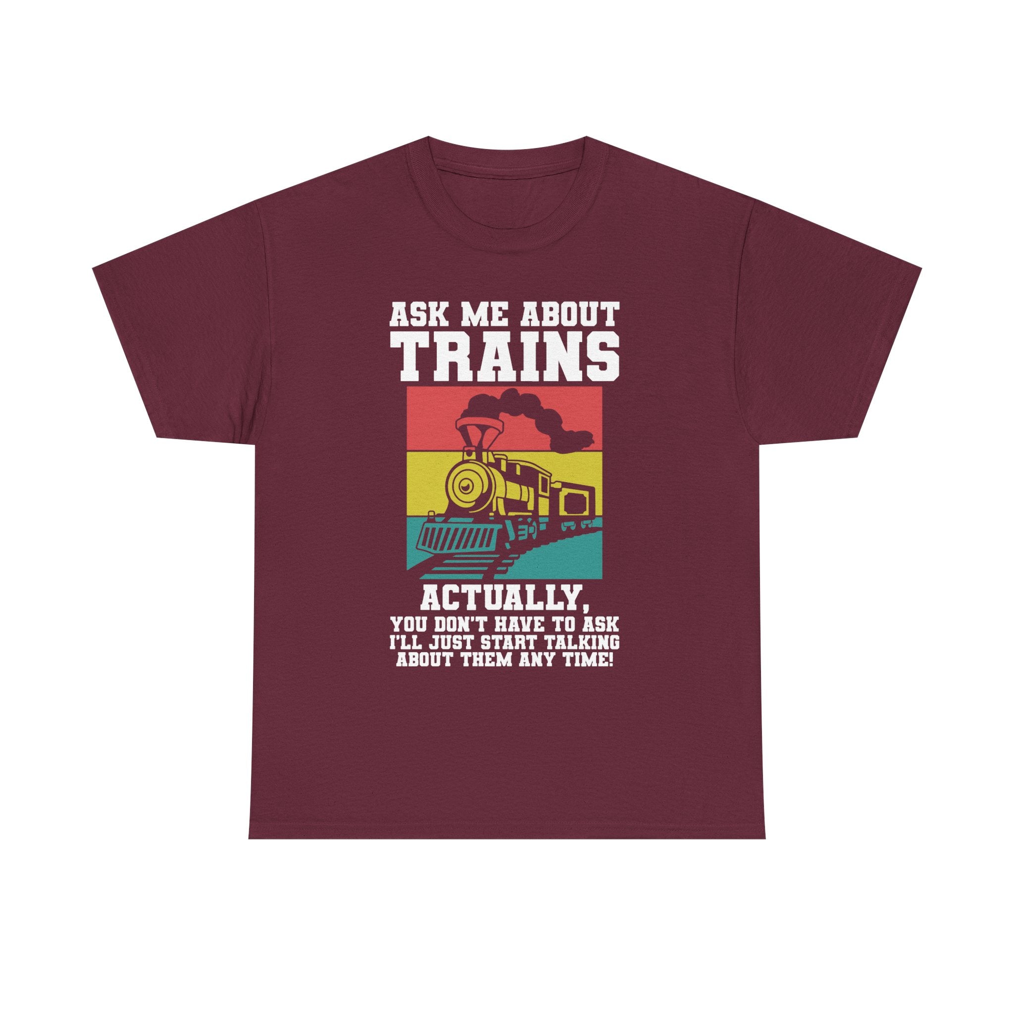 Ask Me About Trains - Funny Train Spotter Tee Shirt - T-Shirt For Train Enthusiast - Model Trains Gift For Dad Grandad