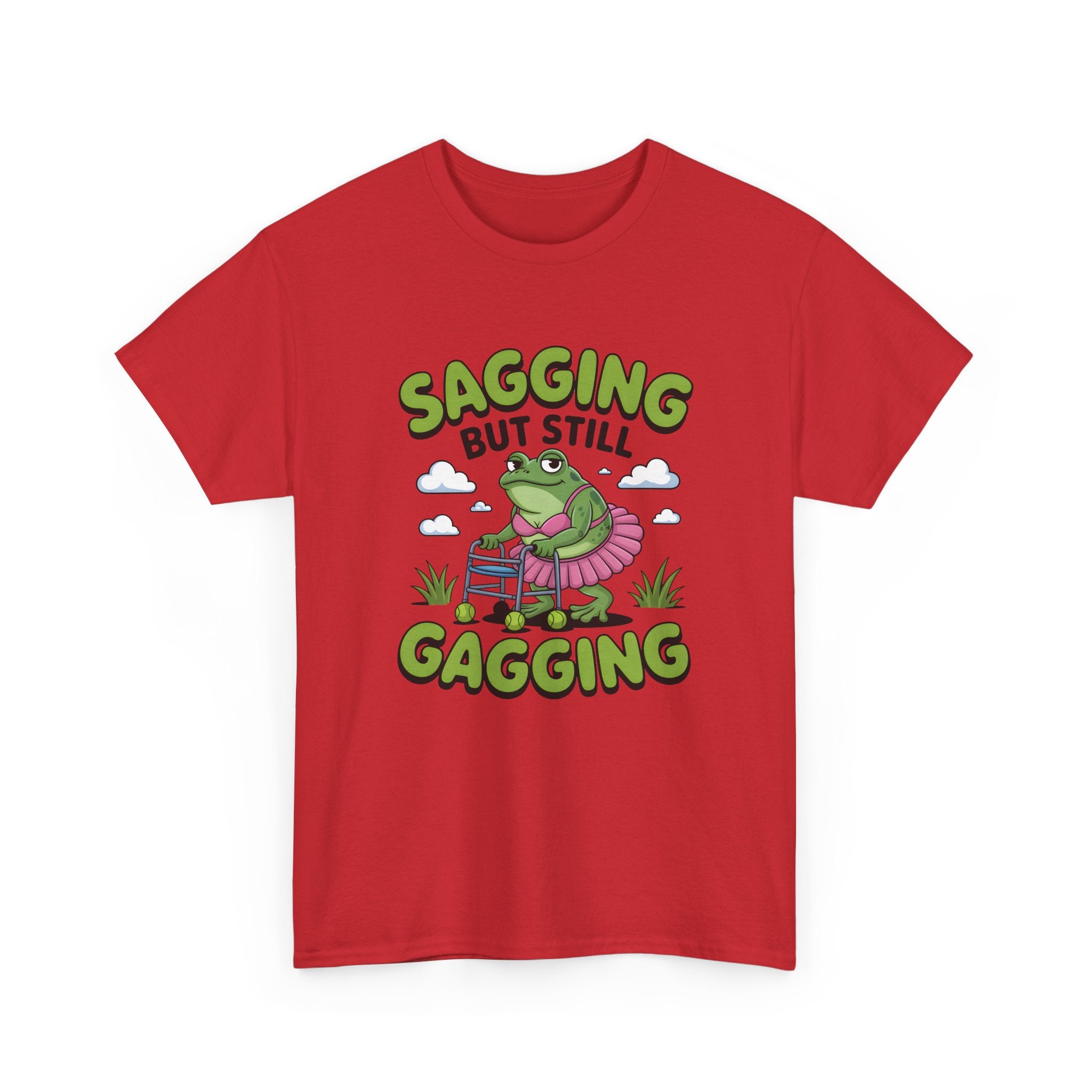Rude Adult Tee - Sagging But Still Gagging - Funny Offensive Gift T-Shirt