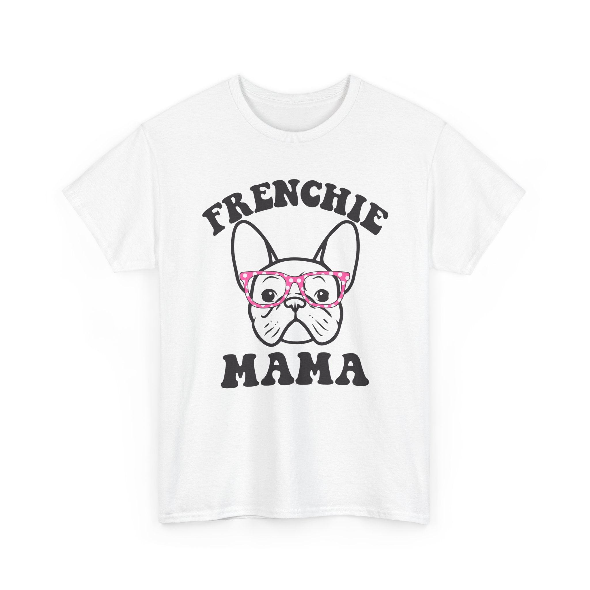 Frenchie Mama Tee Shirt - French Bulldog T-Shirt - Gift for Owners Of Frenchies NEW