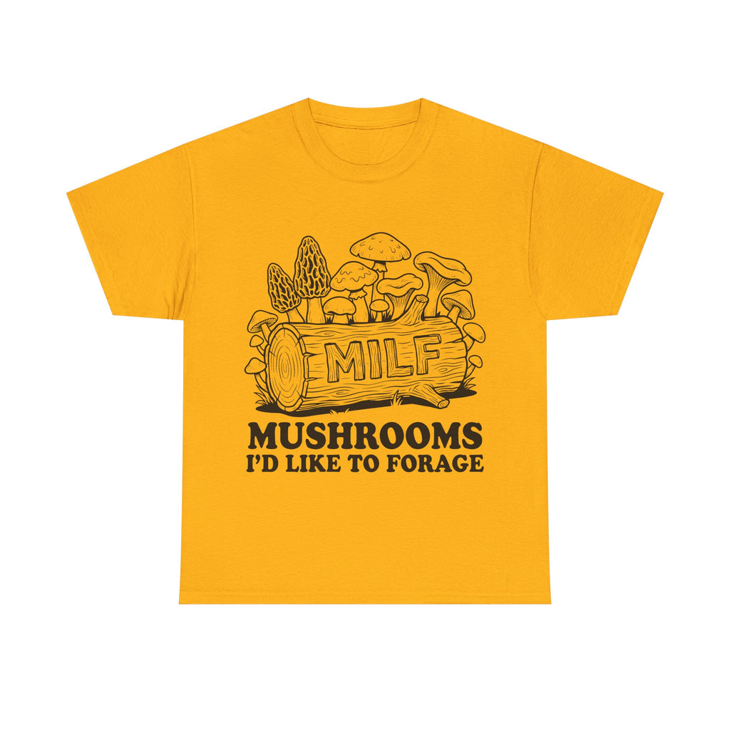 Mushroom Foraging Tee - M I L F: Mushrooms I'd Like to Forage - Graphic Funny T-Shirt