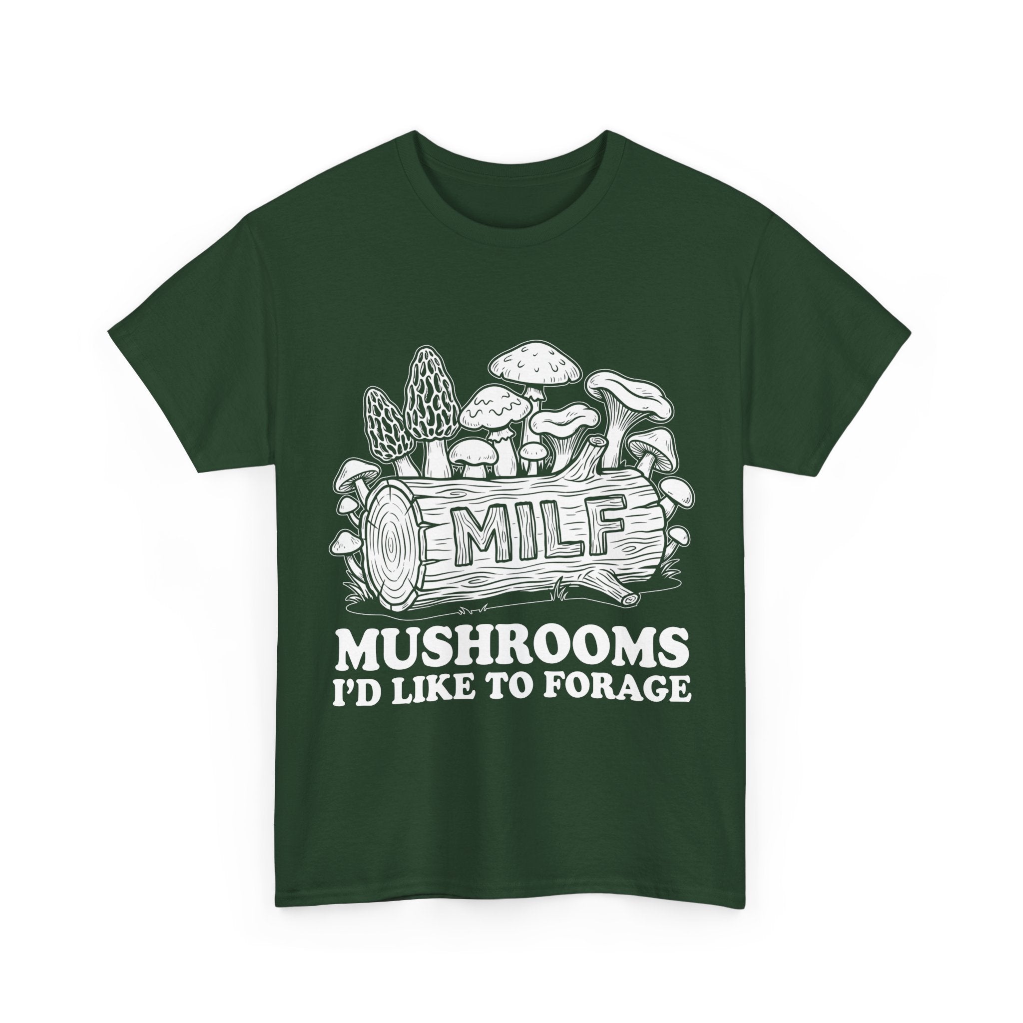 T-Shirt - MILF: Mushrooms I’d Like to Forage - Foraging Funny Tee