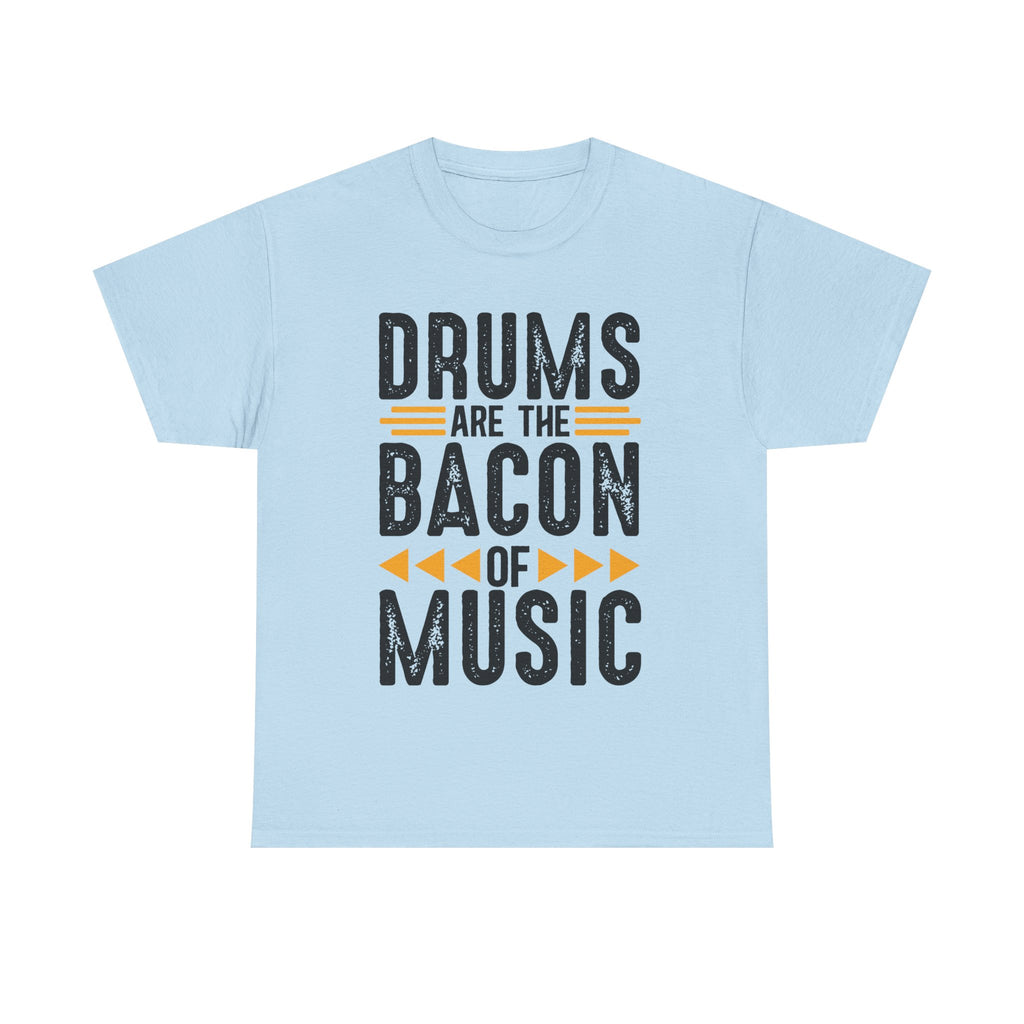 Drums Are the Bacon of Music T-Shirt - Funny Drummer Tee Shirt for Musicians & Band Lovers