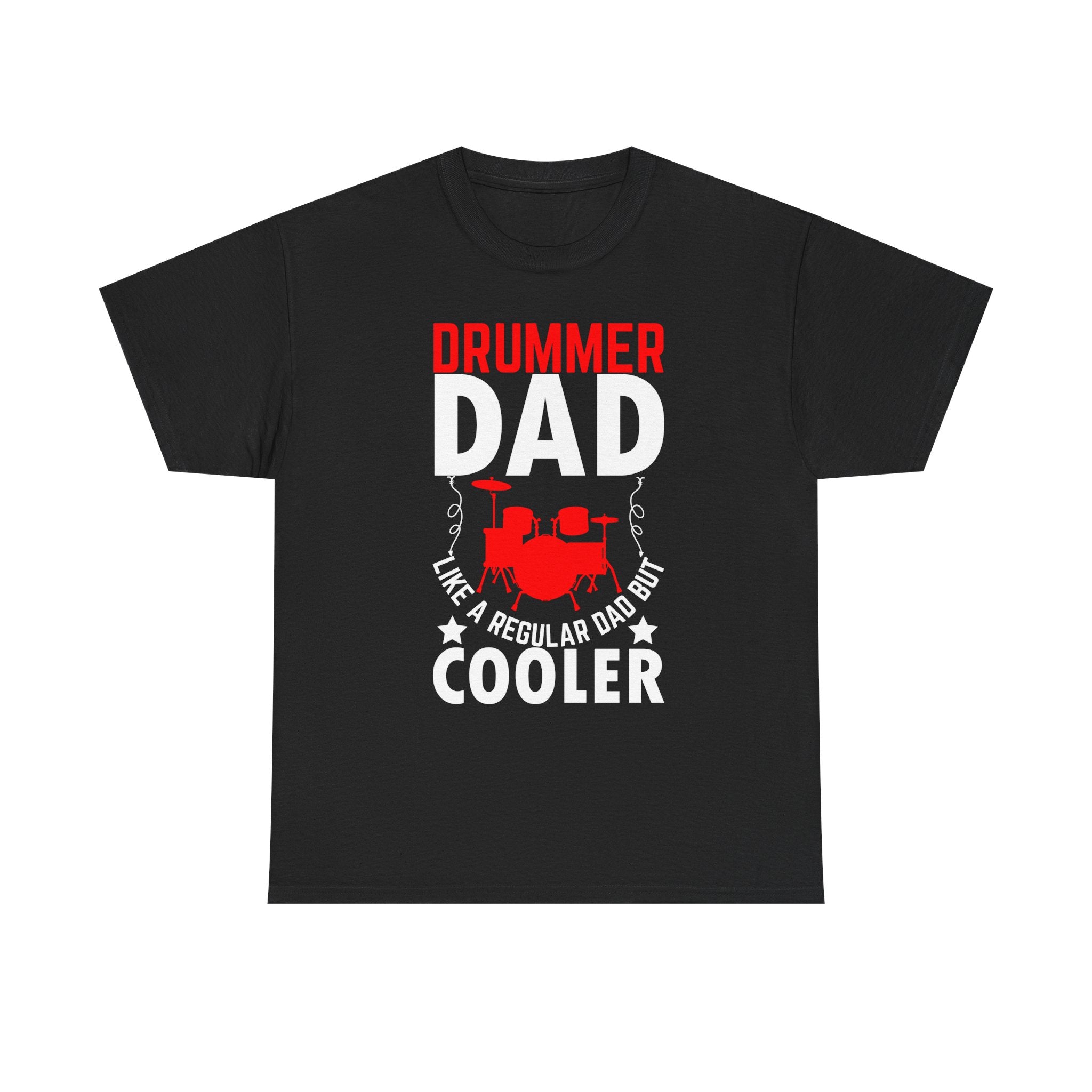 Drummer Dad T-Shirt - Like a Regular Dad but Cooler - Drum Tee Shirt for Father’s Day Birthday