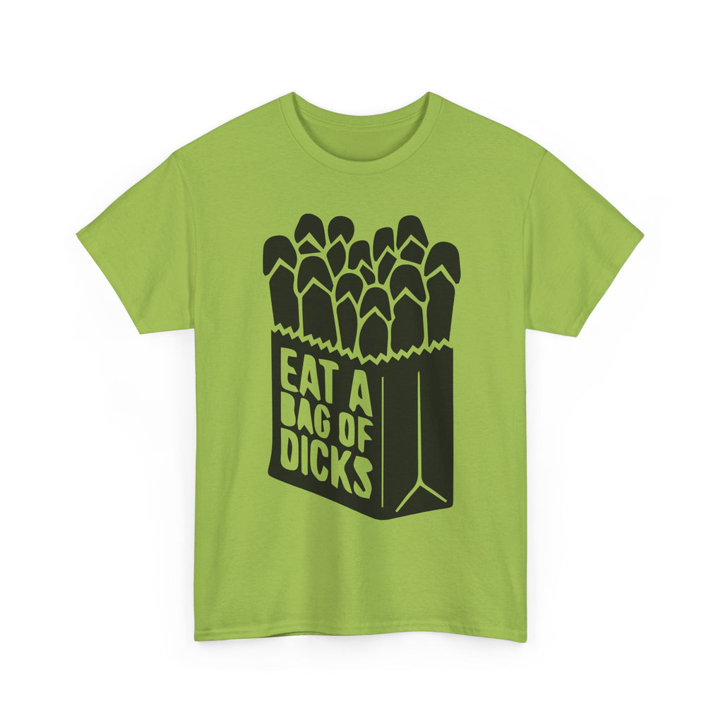 T-Shirt - Eat a Bag of Dicks - Funny Adult Rude Graphic Tee - Gift