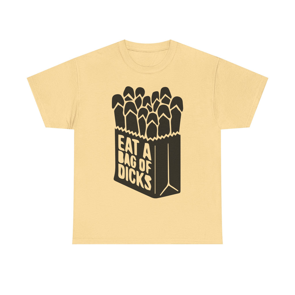 T-Shirt - Eat a Bag of Dicks - Funny Adult Rude Graphic Tee - Gift
