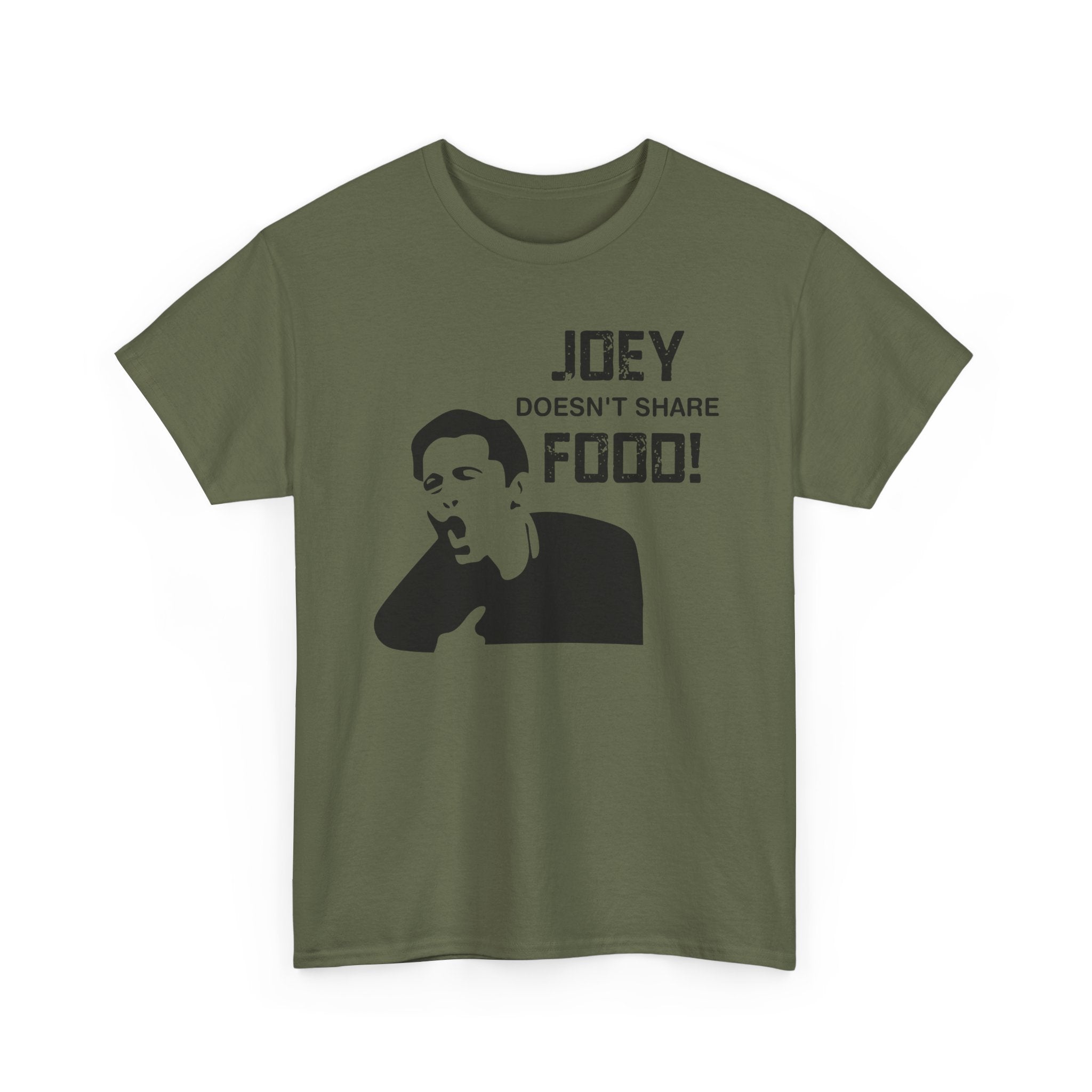 T-Shirt - Joey Doesn't Share Food - Funny TV Friends Joey Quote Tee Shirt Gift