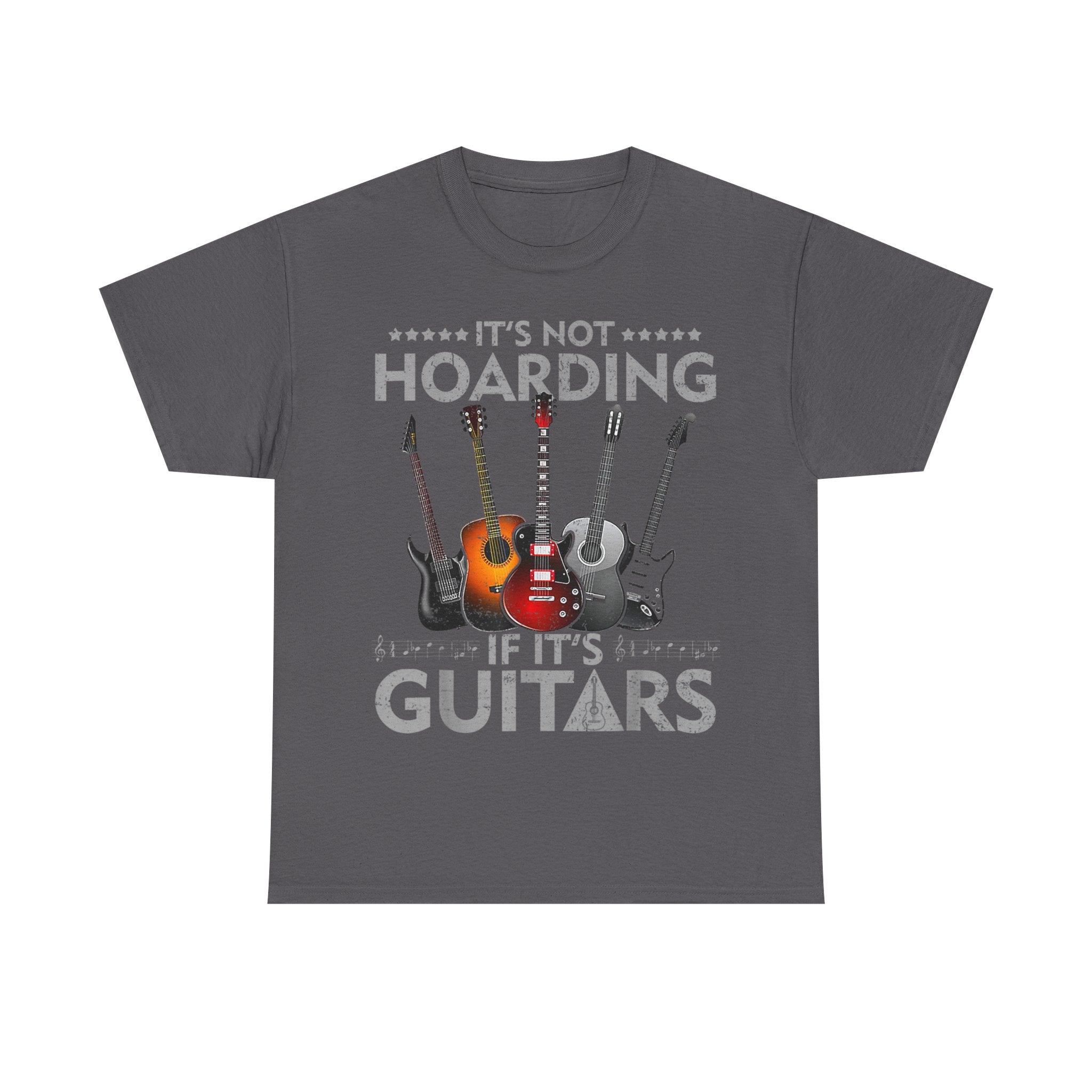 It's Not Hoarding If It's Guitars T-Shirt - Funny Guitarist Gift Tee Shirt