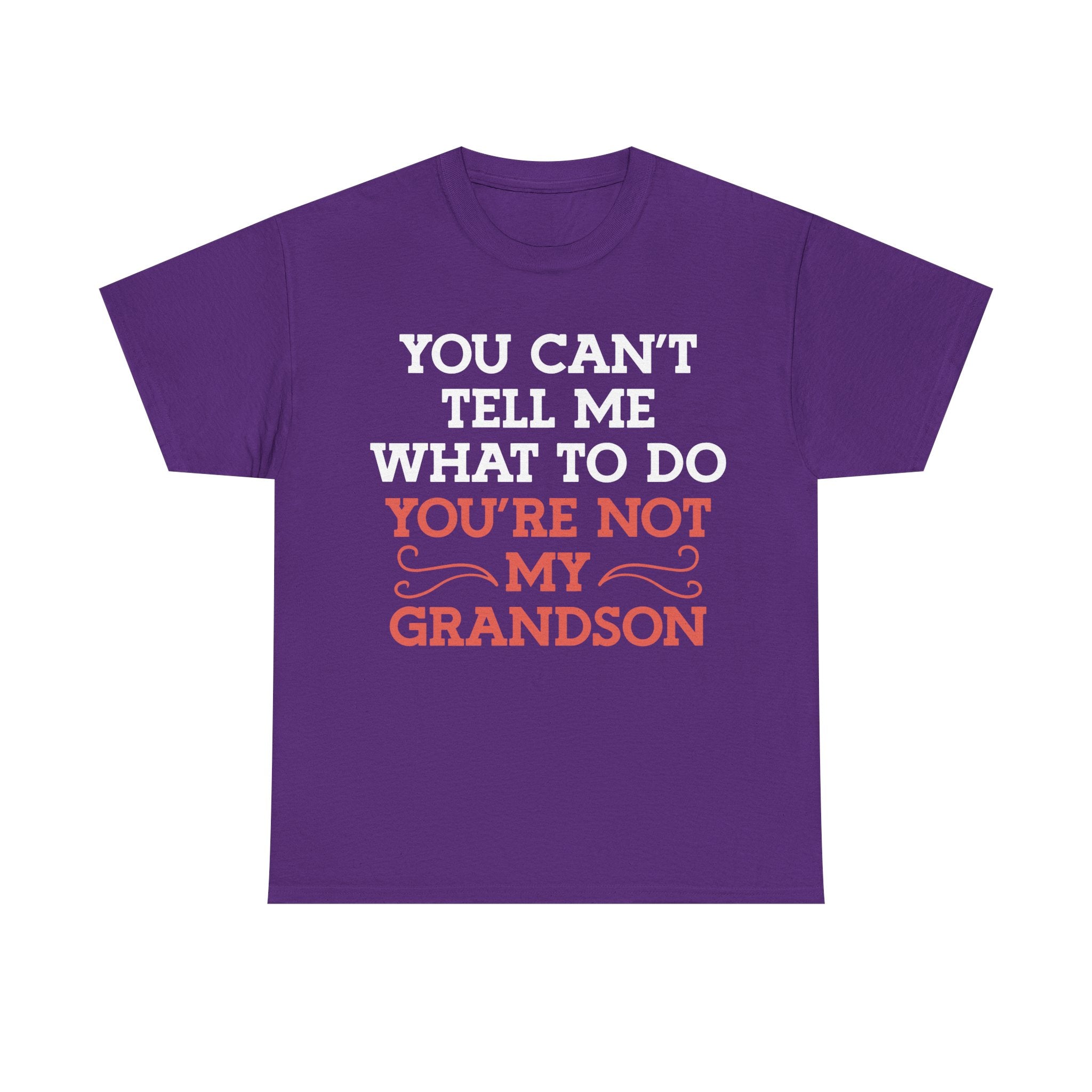 Funny Grandparent Tee Shirt - You Can't Tell Me What To Do - T-Shirt For Grandad Nana Grandma Grandmother From Grandson